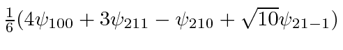 ${1\over 6}(4\psi_{100}+3\psi_{211}-\psi_{210}+\sqrt{10}\psi_{21-1})$