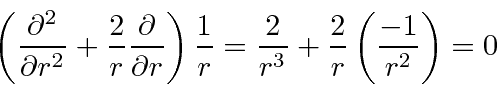\begin{displaymath}\bgroup\color{black}\left({\partial^2\over{\partial r^2}}+{2\...
...= {2\over {r^3}}+{2\over r}\left({-1\over{r^2}}\right)=0\egroup\end{displaymath}