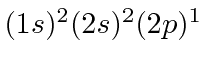 \bgroup\color{black}$(1s)^2(2s)^2(2p)^1$\egroup