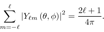 \begin{displaymath}\bgroup\color{black}\sum^\ell_{m=-\ell}\left\vert Y_{\ell m}\...
...a , \phi\right)\right\vert^2
= {2\ell + 1\over{4\pi}}. \egroup\end{displaymath}