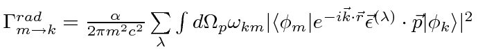 \bgroup\color{black}$\Gamma^{rad}_{m\rightarrow k} =
{\alpha\over 2\pi m^2c^2}\...
...t\vec{r}}\vec{\epsilon}^{(\lambda)}\cdot\vec{p}\vert\phi_k\rangle\vert^2$\egroup