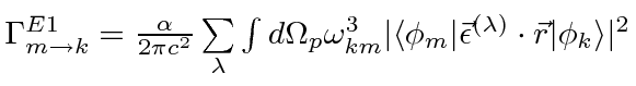 \bgroup\color{black}$\Gamma^{E1}_{m\rightarrow k} =
{\alpha\over 2\pi c^2}\sum\...
...i_m\vert\vec{\epsilon}^{(\lambda)}\cdot\vec{r}\vert\phi_k\rangle \vert^2$\egroup