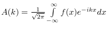 \bgroup\color{black}$A(k)={1\over\sqrt{2\pi}} \int\limits_{-\infty}^\infty f(x) e^{-ikx} dx$\egroup