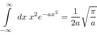 \begin{displaymath}\bgroup\color{black}\int\limits_{-\infty}^{\infty}\; dx\; x^2e^{-ax^2} = {1\over 2a}\sqrt{\pi\over a}\egroup\end{displaymath}