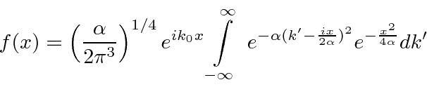 \begin{displaymath}\bgroup\color{black}f(x)=\left({\alpha\over 2\pi^3}\right)^{1...
...alpha(k'-{ix\over2\alpha})^2} e^{-{x^2\over4\alpha}} dk'\egroup\end{displaymath}