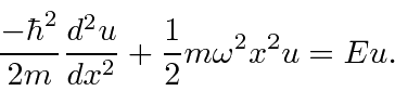 \begin{displaymath}\bgroup\color{black} {-\hbar^2\over 2m}{d^2u\over dx^2}+{1\over 2}m\omega^2x^2u = Eu .\egroup\end{displaymath}