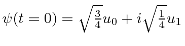 $\psi(t=0)=\sqrt{3\over 4}u_0+i\sqrt{1\over 4}u_1$