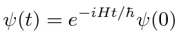 \bgroup\color{black}$\displaystyle \psi(t)=e^{-iHt/\hbar}\psi(0) $\egroup