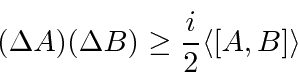 \begin{displaymath}\bgroup\color{black}(\Delta A)(\Delta B)\geq{i\over 2}\langle[A,B]\rangle\egroup\end{displaymath}
