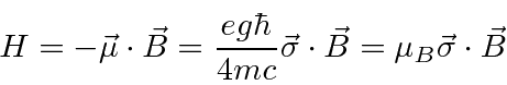 \begin{displaymath}\bgroup\color{black}H=-\vec{\mu}\cdot\vec{B}={eg\hbar\over 4mc}\vec{\sigma}\cdot\vec{B}=\mu_B\vec{\sigma}\cdot\vec{B}\egroup\end{displaymath}