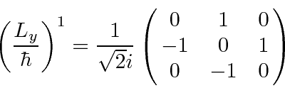 \begin{displaymath}\bgroup\color{black}\left({L_y\over\hbar}\right)^1={1\over\sqrt{2}i}\left(\matrix{0&1&0\cr -1&0&1\cr 0&-1&0}\right)\egroup\end{displaymath}