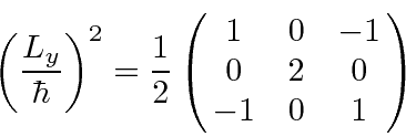 \begin{displaymath}\bgroup\color{black}\left({L_y\over\hbar}\right)^2={1\over 2}\left(\matrix{1&0&-1\cr 0&2&0\cr -1&0&1}\right)\egroup\end{displaymath}