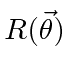 $R(\vec{\theta})$