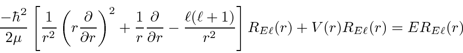 \begin{displaymath}\bgroup\color{black}{-\hbar^2\over 2\mu}\left[{1\over r^2}\le...
... r^2}\right] R_{E\ell}(r)+V(r)R_{E\ell}(r)=ER_{E\ell}(r)\egroup\end{displaymath}