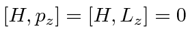 \bgroup\color{black}$[H,p_z]=[H,L_z]=0$\egroup