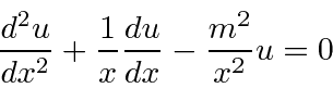 \begin{displaymath}\bgroup\color{black}{d^2u\over{dx^2}} + {1\over x}{du\over{dx}}-{m^2\over{x^2}}u = 0\egroup\end{displaymath}