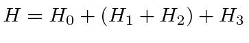 \bgroup\color{black}$H=H_0+(H_1+H_2)+H_3$\egroup