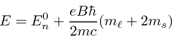 \begin{displaymath}\bgroup\color{black}E=E^0_n+{eB\hbar\over{2mc}}(m_\ell +2m_s)\egroup\end{displaymath}