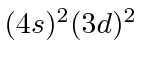 \bgroup\color{black}$(4s)^2(3d)^2$\egroup