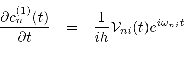 \begin{eqnarray*}
{\partial c_n^{(1)}(t)\over\partial t}
&=&{1\over i\hbar}{\cal V}_{ni}(t)e^{i\omega_{ni}t} \\
\end{eqnarray*}