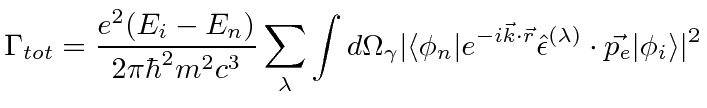 \bgroup\color{black}$\displaystyle \Gamma_{tot}={e^2(E_i-E_n)\over 2\pi\hbar^2 m...
...vec{r}}\hat{\epsilon}^{(\lambda)}\cdot\vec{p_e}\vert\phi_i\rangle\vert^2$\egroup