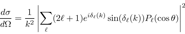 \begin{displaymath}\bgroup\color{black} {d\sigma\over d\Omega}={1\over k^2}\left...
...(k)}\sin(\delta_\ell(k))P_\ell(\cos\theta)\right\vert^2 \egroup\end{displaymath}