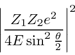 \begin{displaymath}\bgroup\color{black} \left\vert{Z_1Z_2e^2\over
4E\sin^2{\theta\over 2}} \right\vert^2\egroup\end{displaymath}