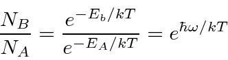 \begin{displaymath}\bgroup\color{black} {N_B\over N_A}={e^{-E_b/kT}\over e^{-E_A/kT}}=e^{\hbar\omega/kT} \egroup\end{displaymath}