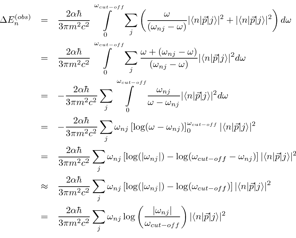 \begin{eqnarray*}
\Delta E^{(obs)}_n&=&{2\alpha\hbar\over 3\pi m^2c^2}\int\limit...
...t-off}}\right)\vert\langle n\vert\vec{p}\vert j\rangle\vert^2\\
\end{eqnarray*}