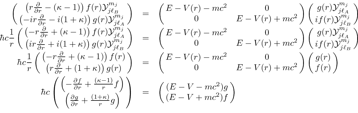 \begin{eqnarray*}
\pmatrix{\left( r{\partial\over\partial r}-(\kappa-1)\right)f(...
...pa)\over r}g\right)}
&=&\pmatrix{(E-V-mc^2)g\cr (E-V+mc^2)f} \\
\end{eqnarray*}