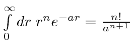 \bgroup\color{black}$\int\limits_0^\infty dr\; r^n e^{-ar}={n!\over a^{n+1}}$\egroup