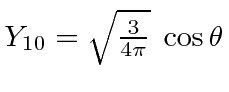 \bgroup\color{black}$Y_{10} = \sqrt{3\over 4\pi}\; \cos\theta$\egroup