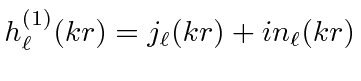 \bgroup\color{black}$h_\ell^{(1)}(kr)=j_\ell(kr)+in_\ell(kr)$\egroup