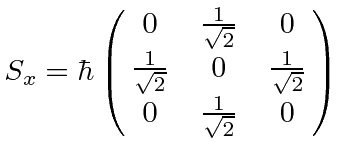 \bgroup\color{black}$S_x=\hbar\pmatrix{0&{1\over \sqrt{2}}&0 \cr
{1\over \sqrt{2}}&0&{1\over \sqrt{2}} \cr
0&{1\over \sqrt{2}}&0}$\egroup