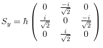 \bgroup\color{black}$S_y=\hbar\pmatrix{0&{-i\over \sqrt{2}}&0 \cr
{i\over \sqrt{2}}&0&{-i\over \sqrt{2}} \cr
0&{i\over \sqrt{2}}&0}$\egroup