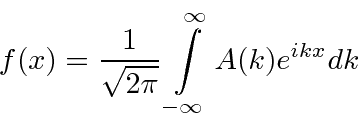 \begin{displaymath}\bgroup\color{black}f(x)={1\over \sqrt{2\pi}}\int\limits_{-\infty}^\infty A(k) e^{ikx} dk\egroup\end{displaymath}