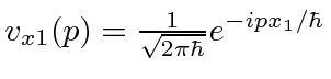 \bgroup\color{black}$v_{x1}(p)={1\over\sqrt{2\pi\hbar}}e^{-ipx_1/\hbar}$\egroup
