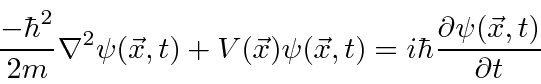 \begin{displaymath}\bgroup\color{black}{-\hbar^2 \over 2m}\nabla^2\psi(\vec{x},t...
...vec{x},t)=i\hbar{\partial\psi(\vec{x},t)\over\partial t}\egroup\end{displaymath}