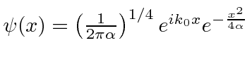 $\psi(x)=\left({1\over 2\pi\alpha}\right)^{1/4} e^{ik_0x} e^{-{x^2\over 4\alpha}}$