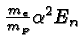 \bgroup\color{black}${m_e\over m_p}\alpha^2 E_n$\egroup