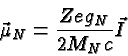 \begin{displaymath}\bgroup\color{black}\vec\mu_N={Zeg_N\over{2M_Nc}}\vec I\egroup\end{displaymath}