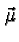 \bgroup\color{black}$\vec\mu$\egroup
