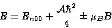 \begin{displaymath}\bgroup\color{black} E=E_{n00}+{{\cal A}\hbar^2\over 4}\pm\mu_BB \egroup\end{displaymath}