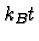 \bgroup\color{black}$k_Bt$\egroup