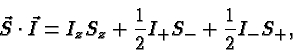 \begin{displaymath}\bgroup\color{black}\vec{S}\cdot\vec{I} = I_zS_z+{1\over 2}I_+S_- +{1\over 2}I_-S_+,\egroup\end{displaymath}