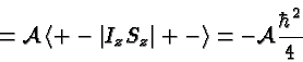 \begin{displaymath}\bgroup\color{black} ={\cal A}\left< +-\left\vert I_zS_z\right\vert +-\right>
= -{\cal A}{\hbar^2\over 4}\egroup\end{displaymath}