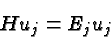 \begin{displaymath}\bgroup\color{black}Hu_j=E_ju_j\egroup\end{displaymath}
