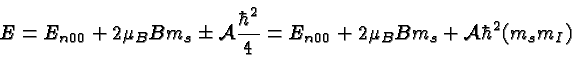 \begin{displaymath}\bgroup\color{black} E = E_{n00}+2\mu_BBm_s \pm {\cal A}{\hbar^2\over 4} = E_{n00}+2\mu_BBm_s +{\cal A}\hbar^2(m_sm_I)\egroup\end{displaymath}