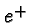 \bgroup\color{black}$e^+$\egroup