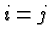 \bgroup\color{black}$i=j$\egroup